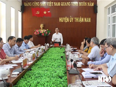 Đoàn giám sát 2034 Tỉnh ủy làm việc với Huyện ủy Thuận Nam