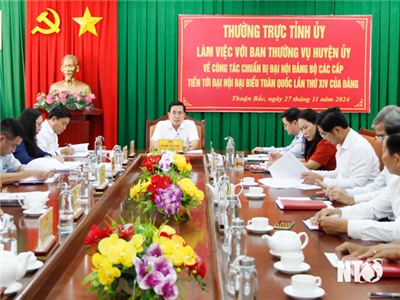 Thường trực Tỉnh ủy làm việc với Ban Thường vụ Huyện ủy Thuận Bắc